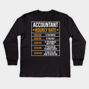 Funny Accountant Hourly Rate Accounting Humor Kids Long Sleeve T-Shirt